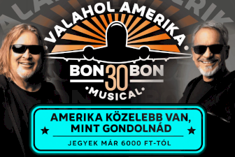 Valahol Amerika - BON-BON 30 musical